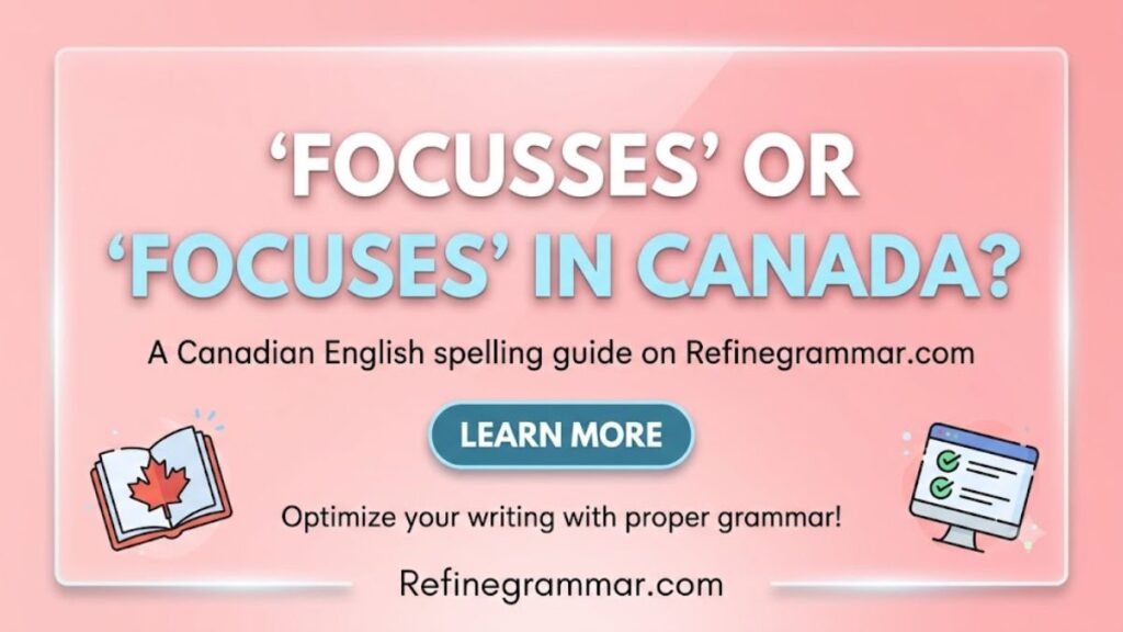 Focusses or Focuses Canada