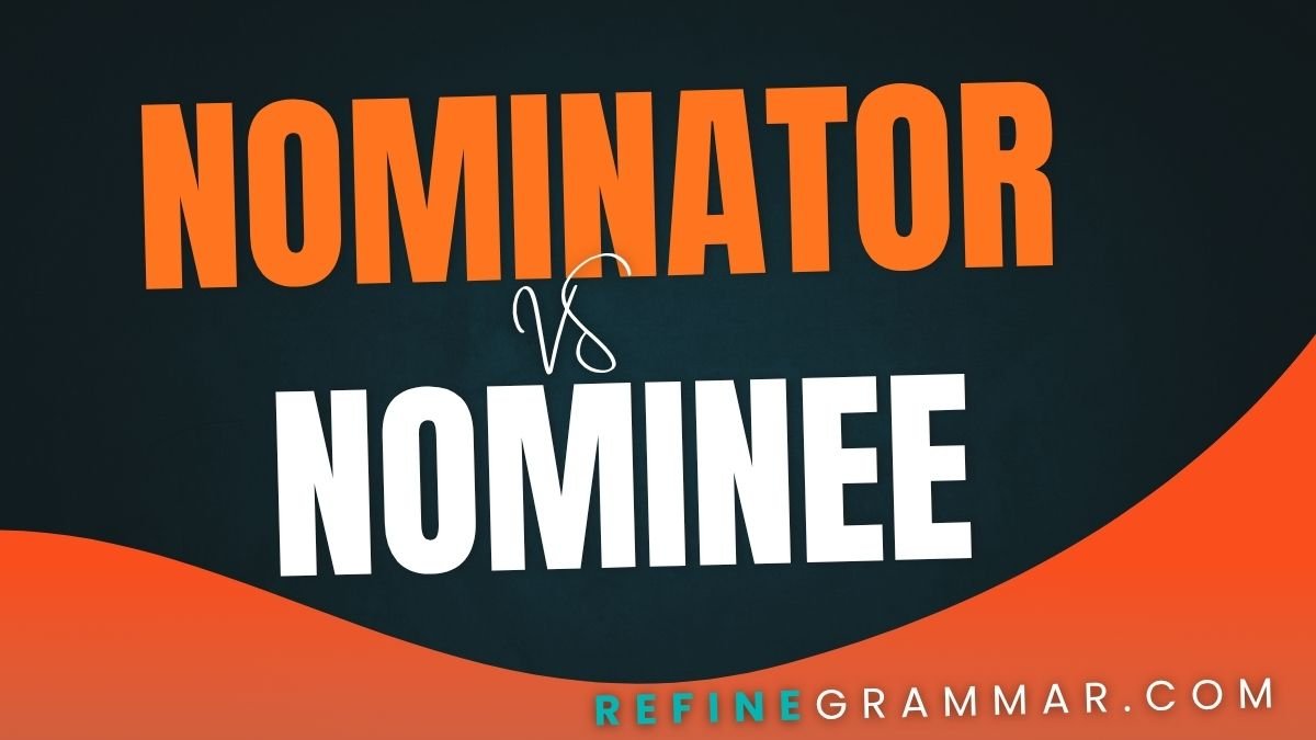Nominator vs Nominee Key Differences Explained (2026)