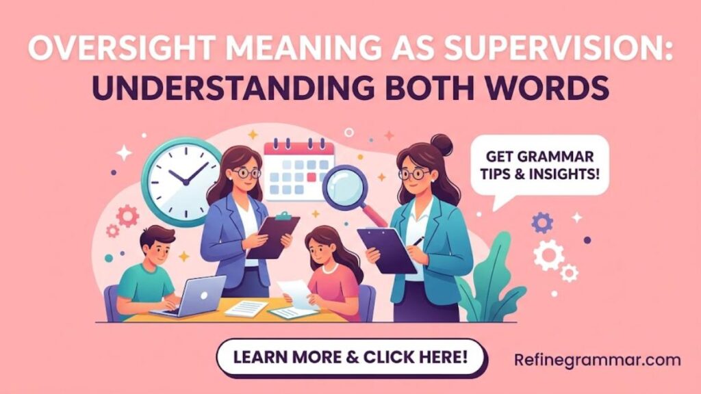 Oversight Meaning as Supervision — a high quality, professionally captured photo.