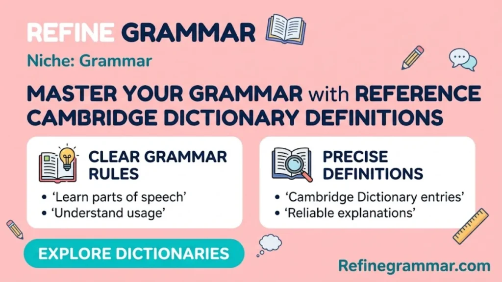Reference Cambridge Dictionary Definitions