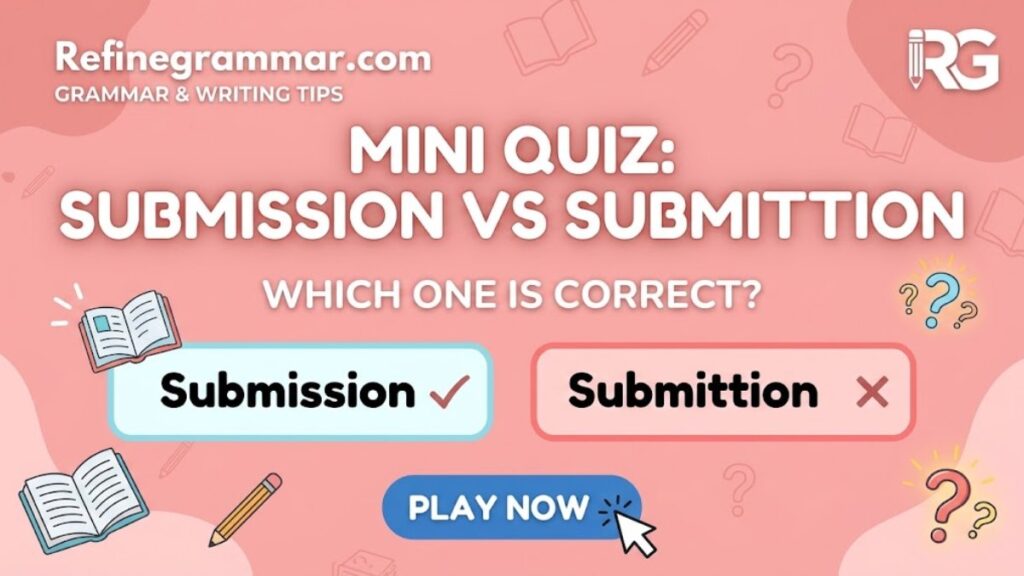 mini quiz submission vs submittion