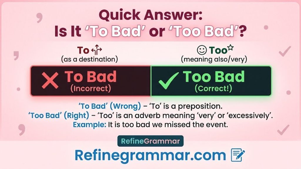 To Bad vs Too Bad