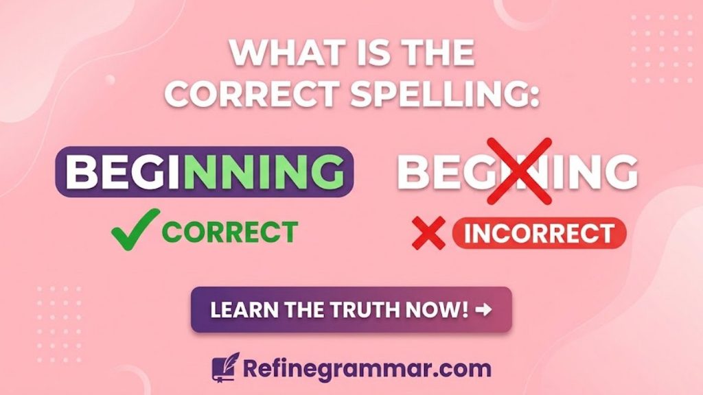Beginning vs Begining