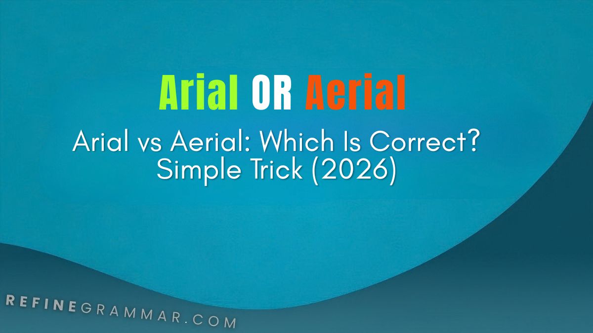 Arial vs Aerial