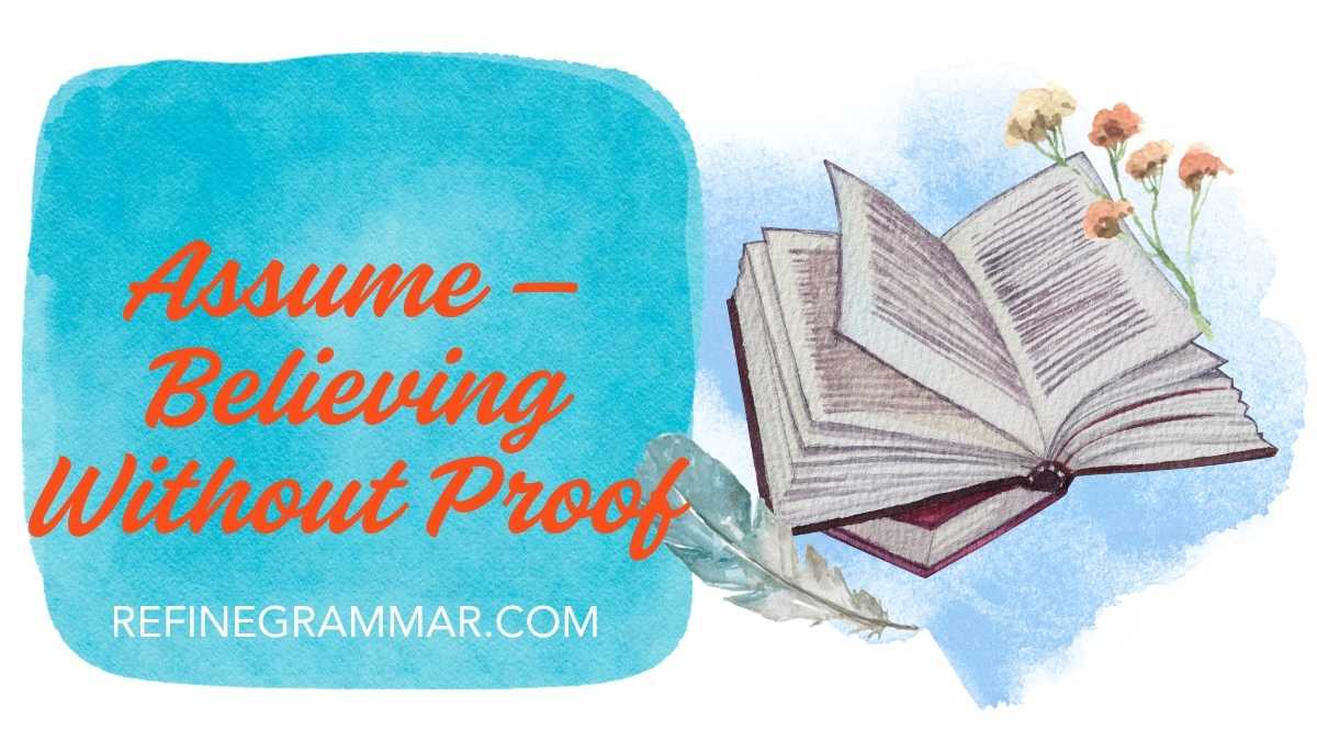 Assume vs Presume vs Infer