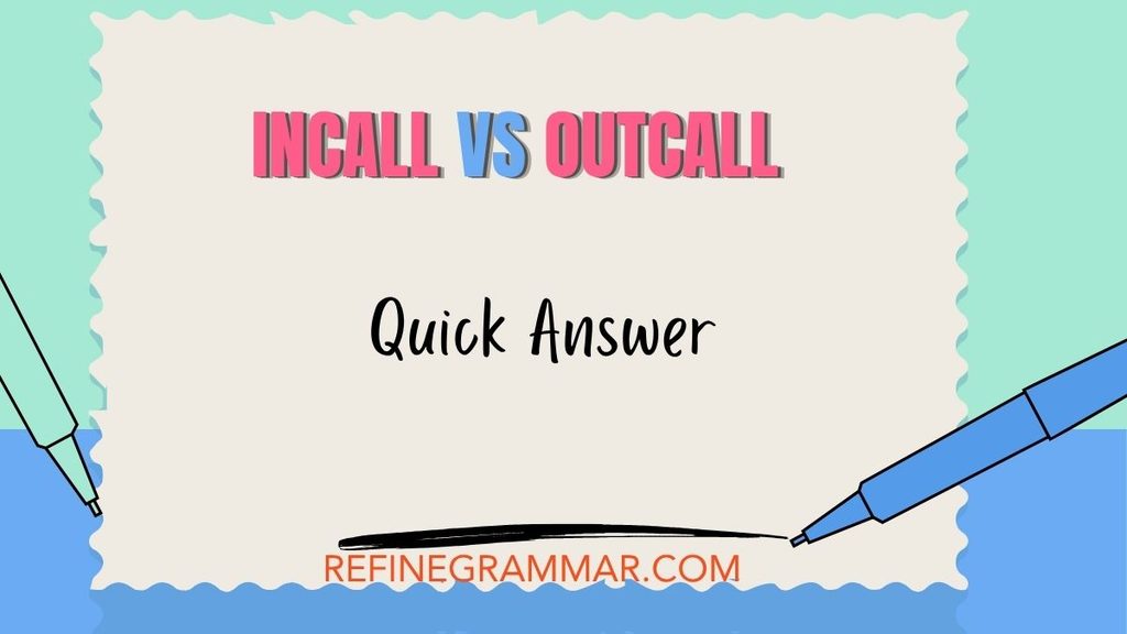 Incall vs Outcall