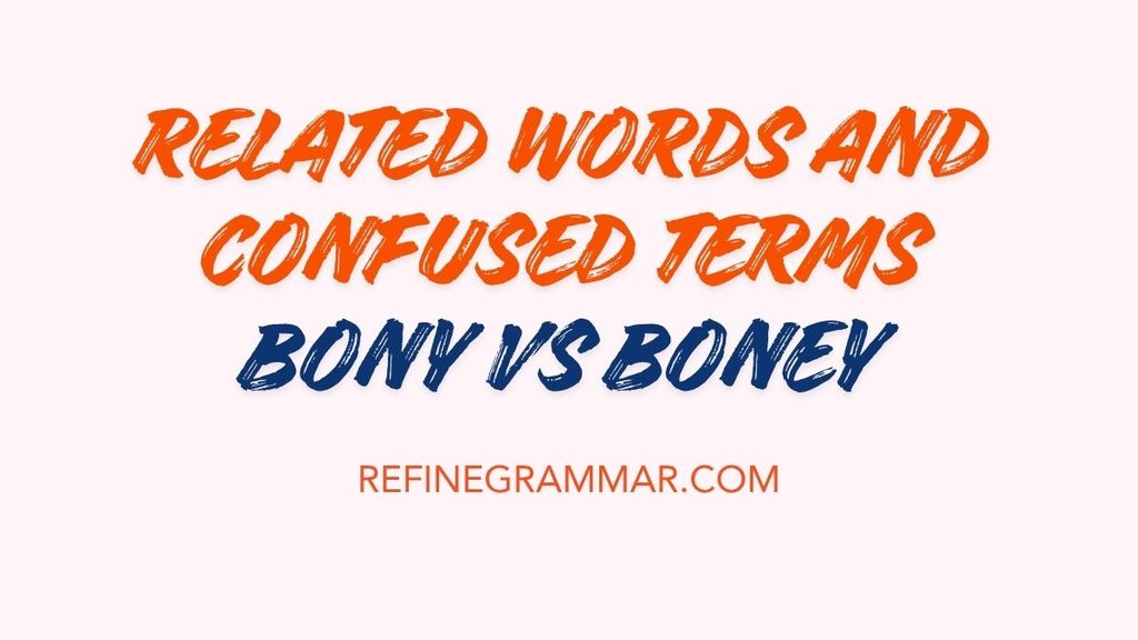 Bony vs Boney
