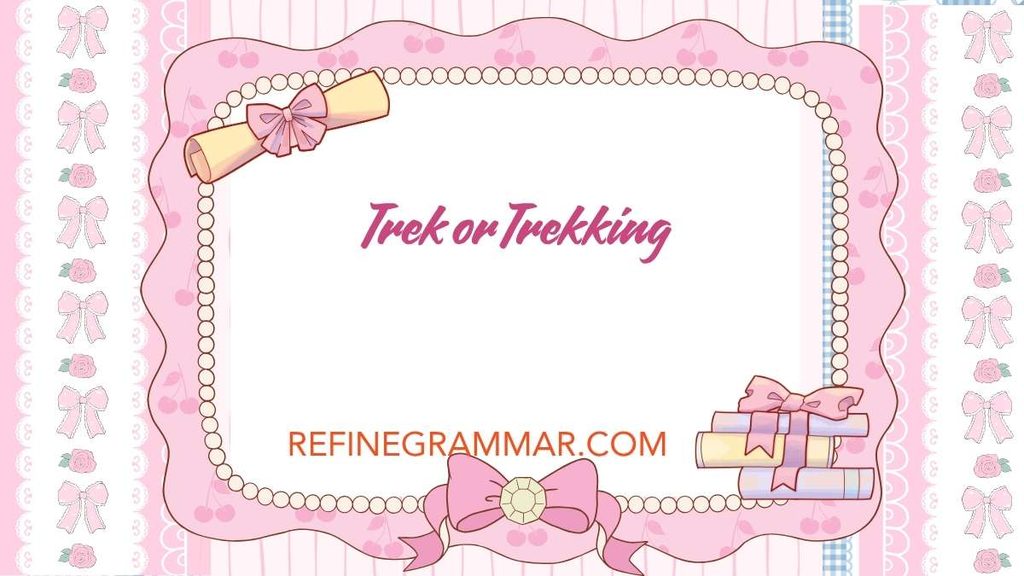 Treck or Trek