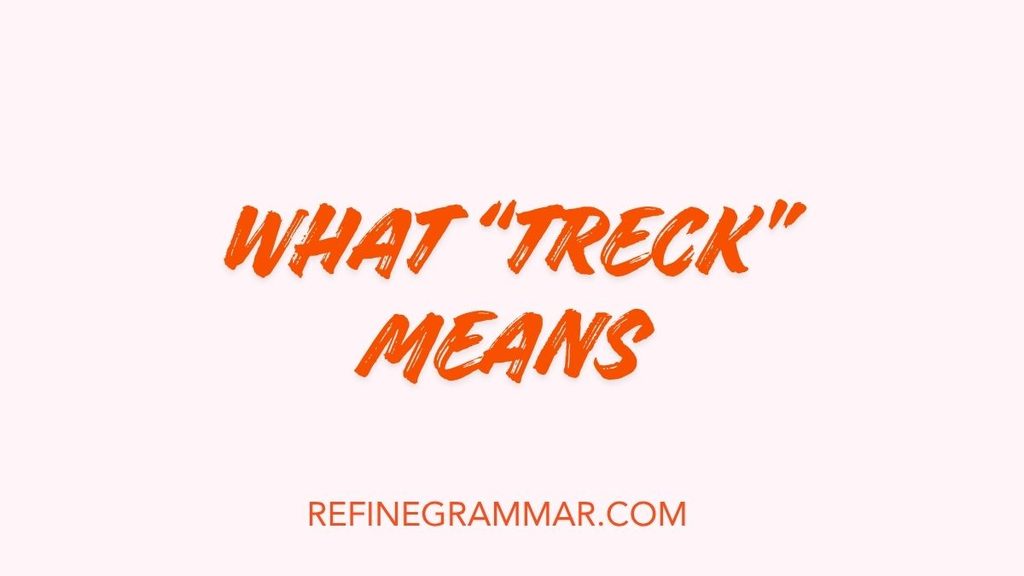Treck or Trek